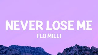 Flo Milli  Never Lose Me Lyrics [upl. by Ladnyk]