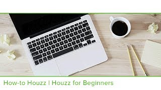 Houzz for Beginners – Howto Houzz [upl. by Kimbra779]