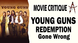 Young Guns  Redemption Gone Wrong  Movie Critique [upl. by Hess]