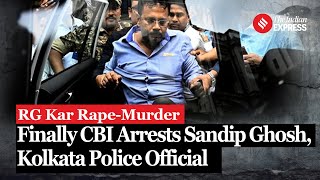 RG Kar exprincipal Sandip Ghosh arrested by CBI in Kolkata rapemurder case [upl. by Ezalb172]