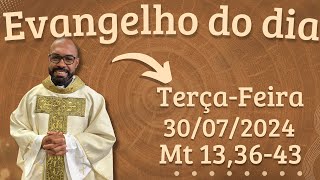 EVANGELHO DO DIA –30072024  HOMILIA DIÁRIA – LITURGIA DE HOJE  EVANGELHO DE HOJE PADRE GUSTAVO [upl. by Yehudit122]