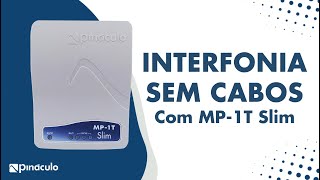 INTERFONIA SEM CABOS PARA CONDOMÍNIOS Conheça o MP1T Slim [upl. by Reivaz]