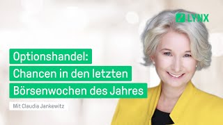 Optionshandel Chancen in den letzten Börsenwochen des Jahres Webinar 17082023 Claudia Jankewitz [upl. by Ellertal522]