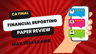 CA Final May 2024 Financial Reporting Paper Review  Paper very Easy [upl. by Bremer]