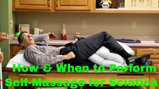 How amp When to Perform SelfMassage for Sciatica amp or Piriformis Syndrome [upl. by Aidualc]