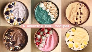 6 Smoothie Bowl Recipes丨Easy and Delicious Breakfast [upl. by Aydin]