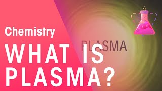 What Is Plasma  Properties of Matter  Chemistry  FuseSchool [upl. by Netnert454]