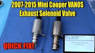 20072015 Mini Cooper S R56 VANOS Exhaust Solenoid Valve Replacement – P054B P13C9  2D54 2D60 [upl. by Mercy]