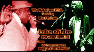 Lake of Fire KruegeRemix  The Notorious BIG ft Kurt Cobain [upl. by Edals]