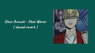 Glass Animals amp Heat Waves   slowedreverb [upl. by Avehstab]