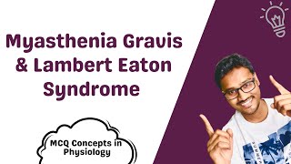 Myasthenia Gravis amp Lambert Eaton Syndrome  MCQ concepts [upl. by Florina]