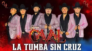 La Tumba Sin Cruz  En Vivo Grupo Caval 🔥🔥🔥🕺💃 [upl. by Ferrigno]