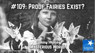 Photo Proof of the Cottingley Fairies Existence  Jimmy Akins Mysterious World [upl. by Nofpets]