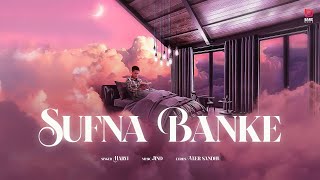 Sufna Banke Official Audio Harvi  Bang Music  Punjabi Song 2021 [upl. by Rebak]