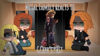 Metal Family react to Glam’s Past  GCRV  Metal Family [upl. by Lisk]