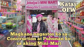 Mini Mart Katas OFW  Magkano nagastos ko sa Construction at Puhunan ng taking tindahan katasofw [upl. by Nanaj]