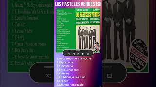 Los Pasteles Verdes Exitos Mix  20 Grandes Éxitos shorts [upl. by Benia23]