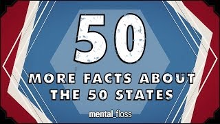 50 More Facts About the 50 States  mentalfloss on YouTube Ep44 [upl. by Sairahcaz506]