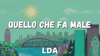 LDA  Quello Che fa Male TestoLyrics [upl. by Tracay]