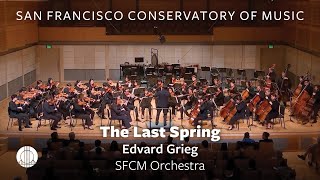 The Last Spring by Edvard Grieg  SFCM Orchestra [upl. by Ama]