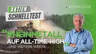 AktienSchnelltest quotRheinmetall Von einem Allzeithoch zum nächstenquot Und weitere Werte [upl. by Nylirac]