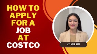 HOW TO APPLY FOR A JOB AT COSTCO  JOBS FOR INTERNATIONAL STUDENTS  JOBS 2024  JASS KAUR BRAR [upl. by Arvonio]