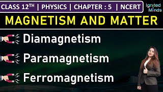 Class 12th Physics  Diamagnetism  Paramagnetism  Ferromagnetism  Chapter 5 Magnetism and Matter [upl. by Gauldin]