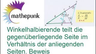 Winkelhalbierende teilt die gegenüberliegende Seite im Verhältnis der anliegenden Seiten Beweis [upl. by Pax]