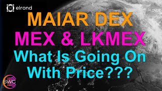 Maiar Dex LKMEX and MEX What Is The Price Of MEX Going To Do In The Future Is It Time To Move On [upl. by Herminia]