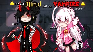 My Dad Hired me a VAMPIRE🩸  Gacha Club Movie  GCMM  Gacha Club   Original    Part 22 [upl. by Ahseital326]