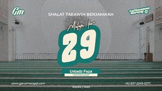 🔴 LIVE SHALAT TARAWIH 1445H quotTarawih Malam ke  29quot I Ustadz Faza Hafizhahullah [upl. by Ablem60]