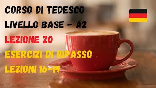 Corso di TEDESCO base A2 Lezione 20 – ESERCIZI di RIPASSO [upl. by Wehttam]