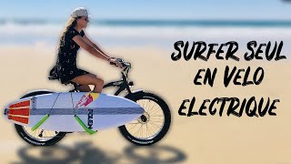 SURFER SEULS en vélo ELECTRIQUE 🏄🏼‍♀️🚲Ep 08 [upl. by Caneghem]