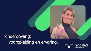 werken in de kinderopvang via randstad  vooropleiding ervaring en verwachtingen [upl. by Aliemaj]