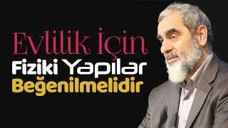 Evlilik için fiziki yapılar beğenilmeli güzellik beklentisi karşılanmalıdır l Nureddin Yıldız [upl. by Ahearn]