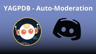 YAGPDB Tutorial Part 6 AutoModerator  Discord Bot 2019 [upl. by Ade]