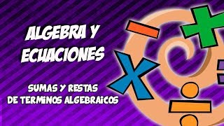 4 ÁLGEBRA Y ECUACIONES sumas restas y multiplicaciones [upl. by Nerha45]