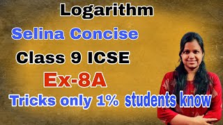 Logarithms  Class 9 ICSE  Selina Concise  Full Explanation  Ex 8A [upl. by Ratcliffe94]