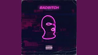 BADBITCH [upl. by Okram]