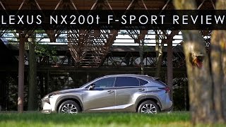 Review  2015 Lexus NX 200t F Sport  Touch My Grill [upl. by Aifos787]