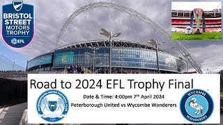 Road to 2024 EFL Trophy Final  7 April 2024 Peterborough United vs Wycombe Wanderers [upl. by Ordnajela]