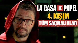 La Casa De Papel 4 Kısım vs ÇUKUR  Tüm Saçmalıklar SPOILER İÇERİR [upl. by Sacul766]