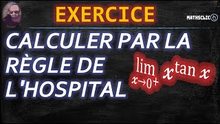 🔴MATHSCLIC EXERCICE POST BAC  CALCUL DE LA LIMITE EN 0 DE 𝔁tan⁡𝔁 PAR LA RÈGLE DE LHOSPITAL [upl. by Nirret]