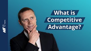 What is Competitive Advantage [upl. by Aicnetroh]