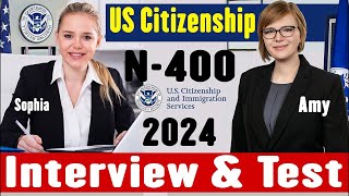 US Citizenship Interview 2024 N400 Naturalization Interview and test 2008 version test [upl. by Nerak]