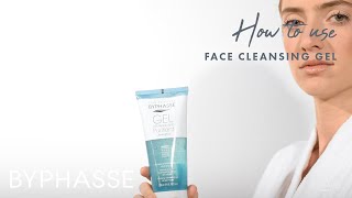 How to use Face Cleansing Gel  Tutorials  Byphasse [upl. by Rikki667]