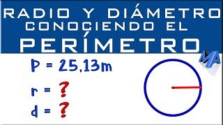 Radio y diámetro conociendo el perímetro de la circunferencia [upl. by Dyolf]