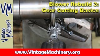 Gear Cutting Basics and Cutting Pinion Gears on a Horizontal Mill [upl. by Halvaard]