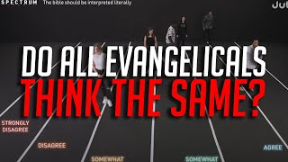 Do All Evangelicals Think the Same [upl. by Aisekal]