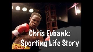 Chris Eubank  Sports Life Stories [upl. by Akaya615]